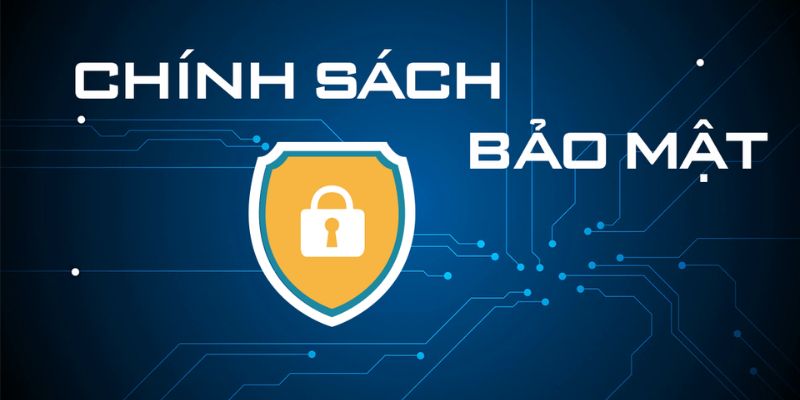 Chính sách bảo mật tuyệt đối